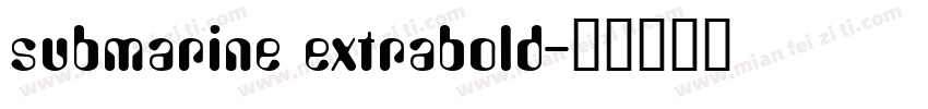 submarine extrabold字体转换